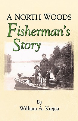 a north woods fishermans story